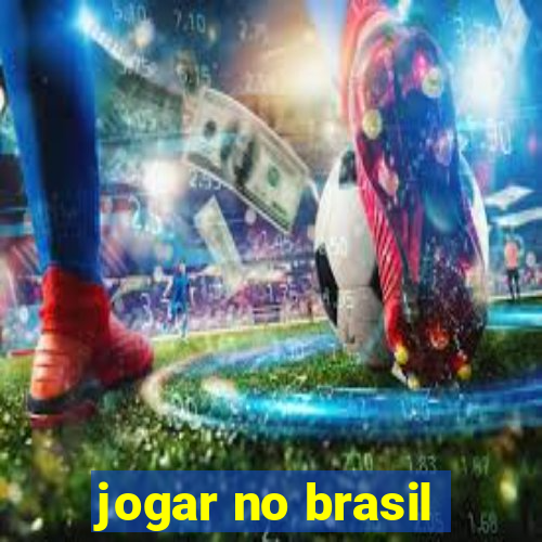 jogar no brasil