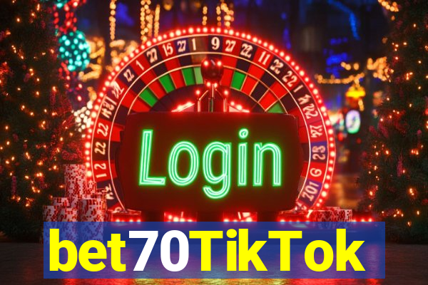 bet70TikTok