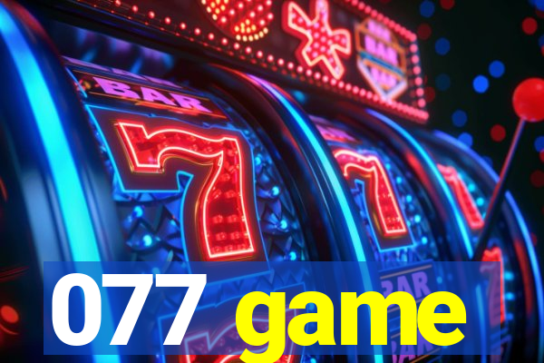 077 game