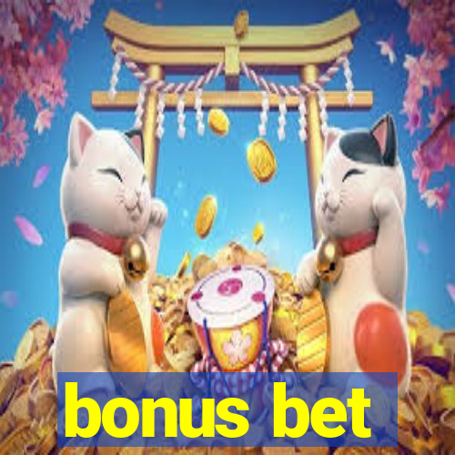 bonus bet