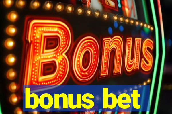 bonus bet