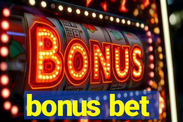 bonus bet