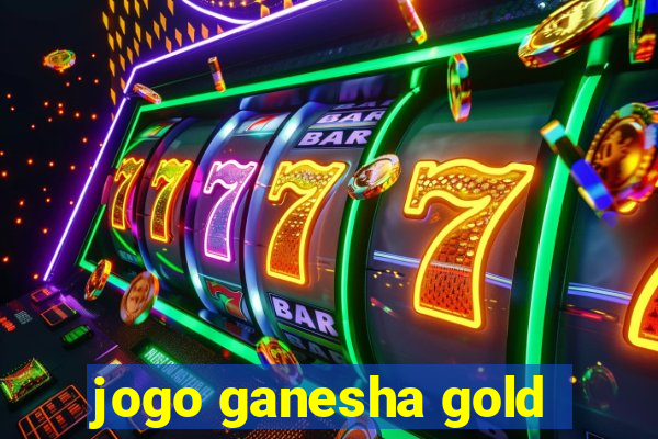 jogo ganesha gold