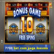 7700 bet.com paga mesmo