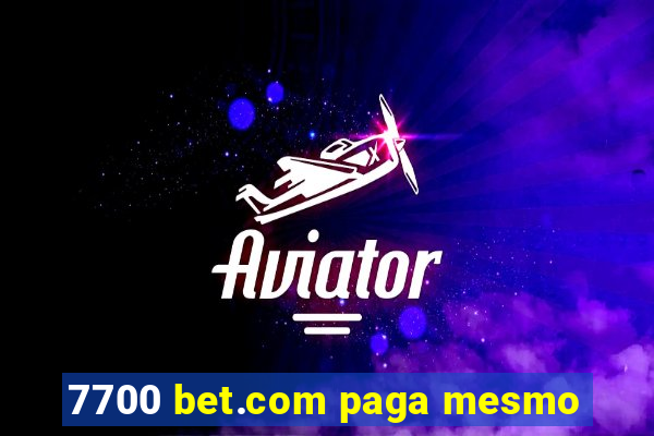 7700 bet.com paga mesmo