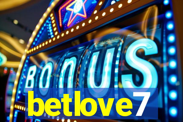 betlove7