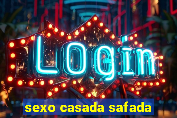 sexo casada safada