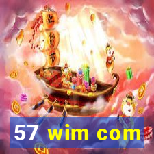 57 wim com