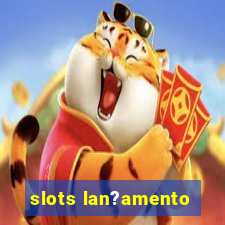 slots lan?amento