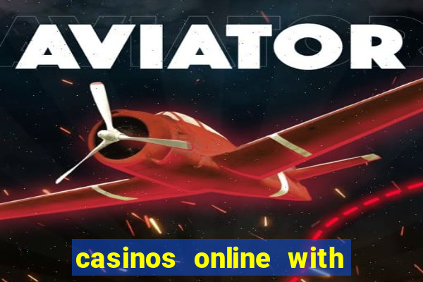 casinos online with real money