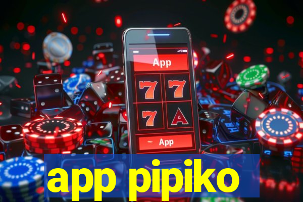 app pipiko