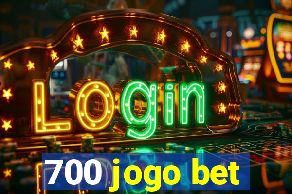 700 jogo bet