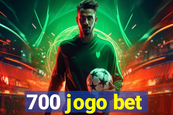 700 jogo bet