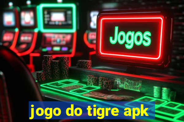 jogo do tigre apk