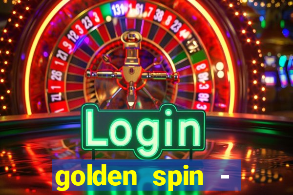 golden spin - slots casino