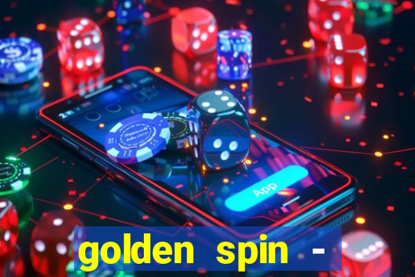 golden spin - slots casino