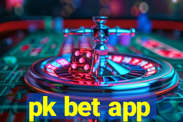 pk bet app