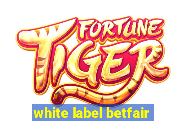 white label betfair