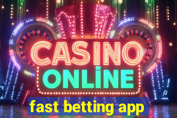 fast betting app