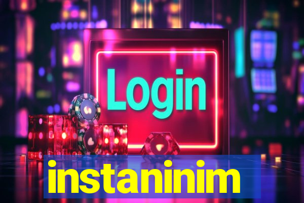 instaninim