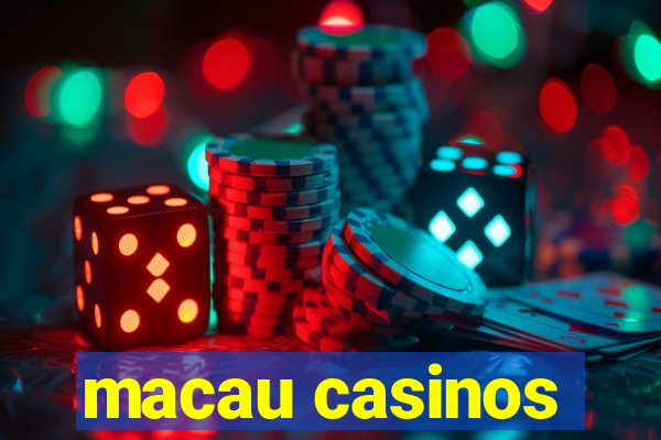 macau casinos