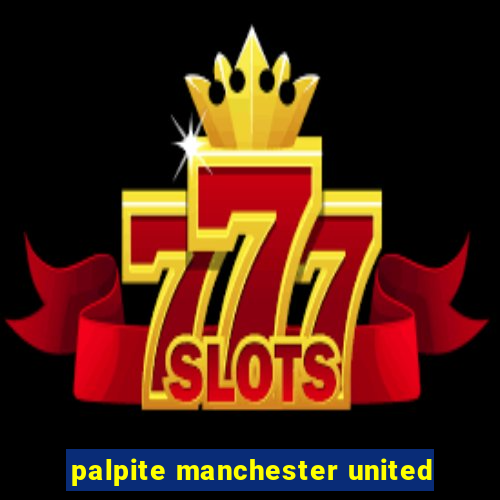 palpite manchester united