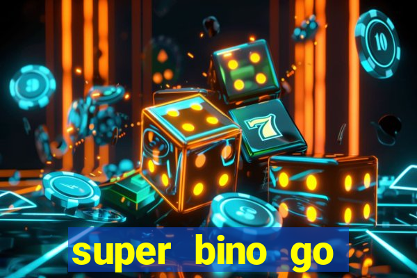 super bino go dinheiro infinito 2024