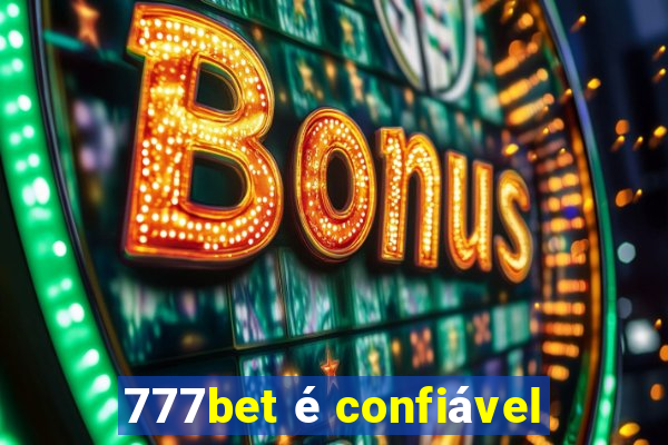 777bet é confiável