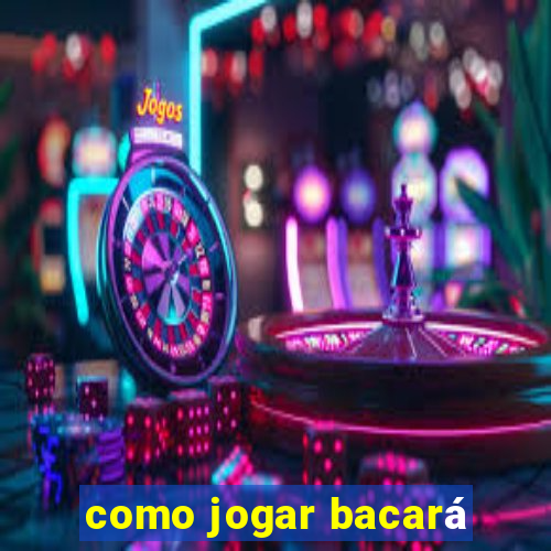 como jogar bacará