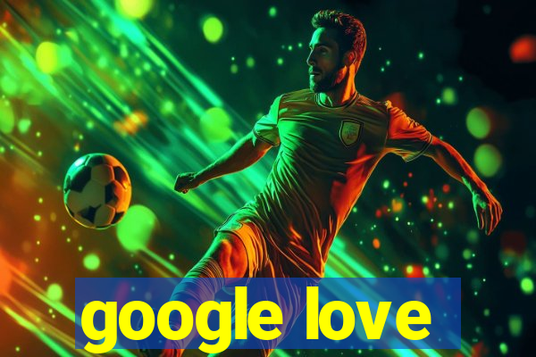 google love