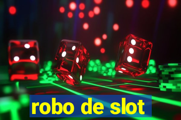 robo de slot