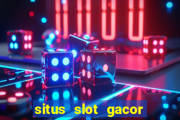 situs slot gacor terbaru hari ini