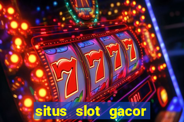 situs slot gacor terbaru hari ini