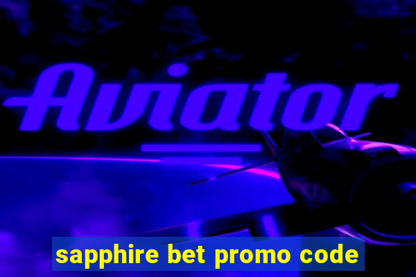 sapphire bet promo code