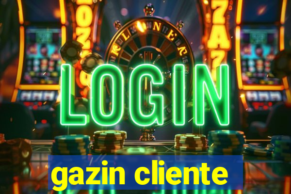 gazin cliente