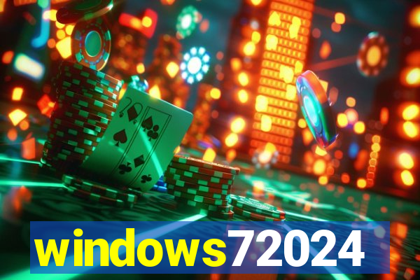 windows72024