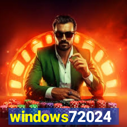 windows72024