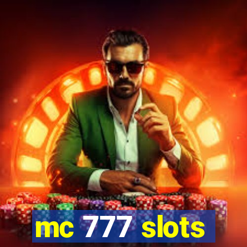 mc 777 slots