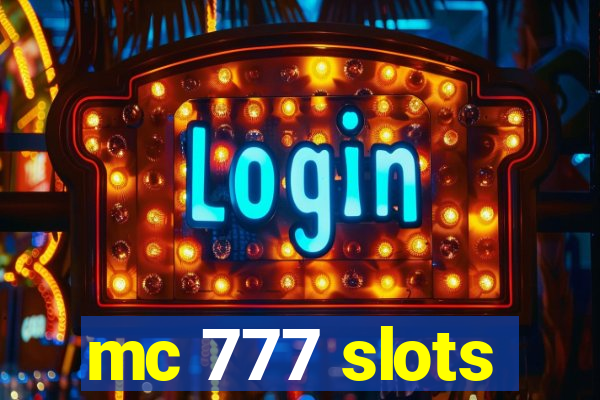 mc 777 slots