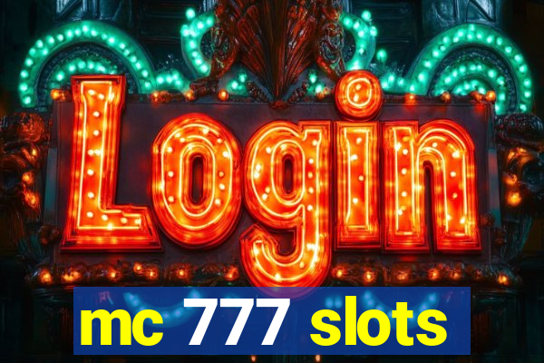 mc 777 slots