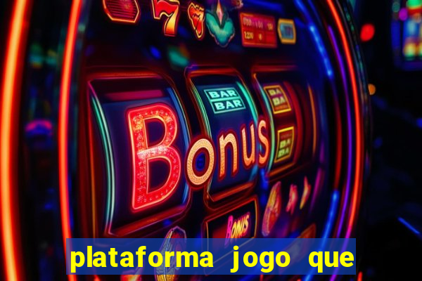 plataforma jogo que paga no cadastro