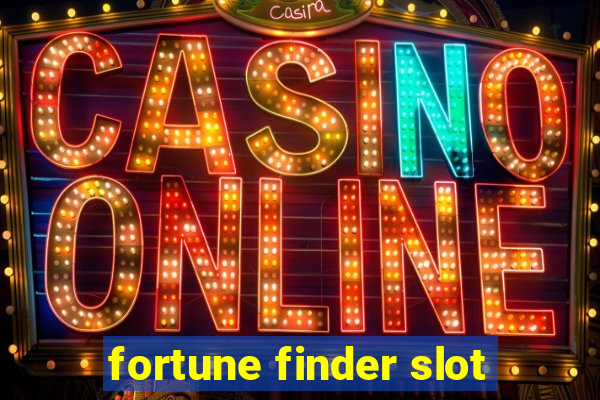 fortune finder slot