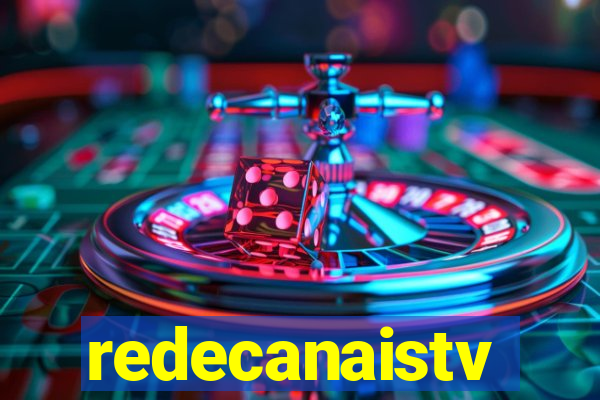 redecanaistv