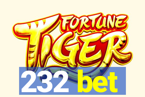 232 bet