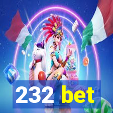 232 bet