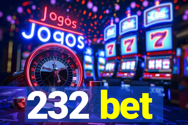 232 bet