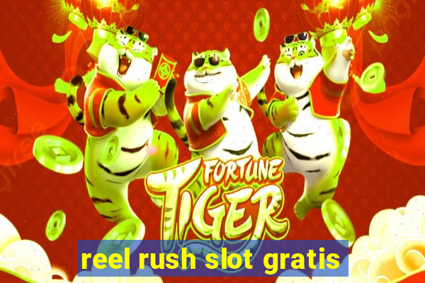 reel rush slot gratis