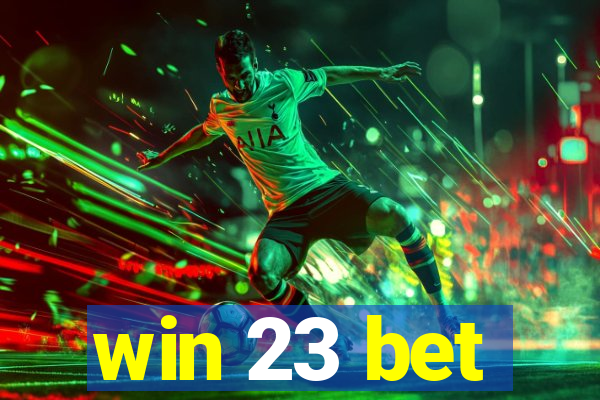 win 23 bet