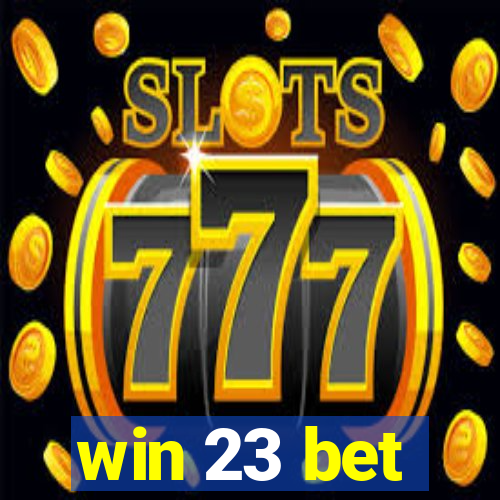 win 23 bet