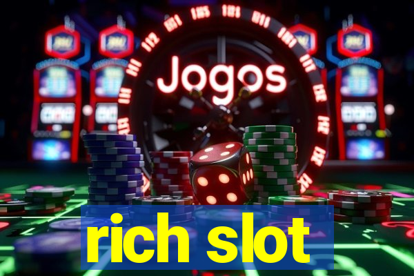 rich slot